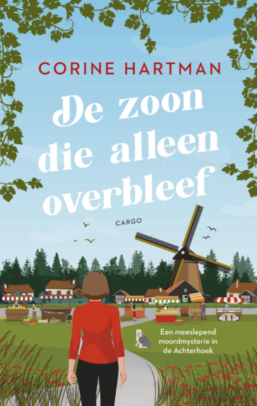 Vrouw op de voorgrond, kijkend naar een dorp en kraampjes. Bovenuit de huizen is een molen te zien. Omslag van De zoon die alleen overbleef